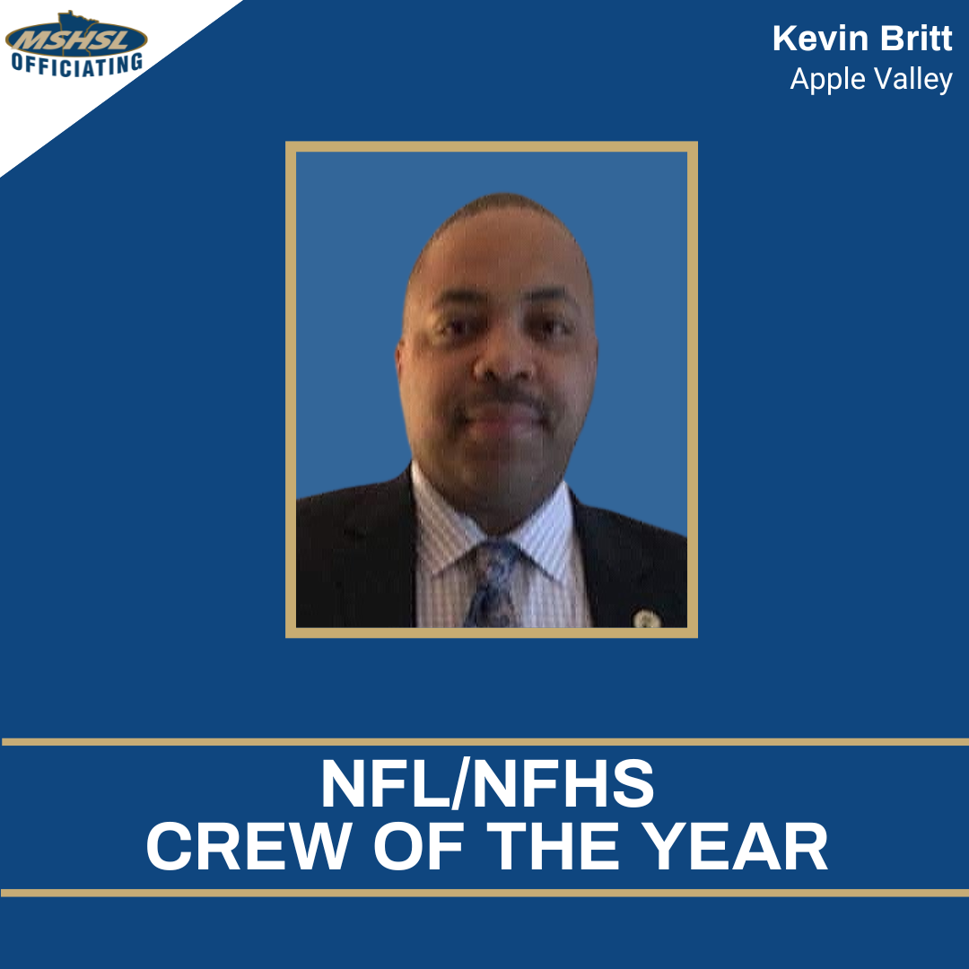 Picture of Kevin Britt on a blue background with MSHSL Officiating logo and NFL/NFHS Crew of the Year text banner