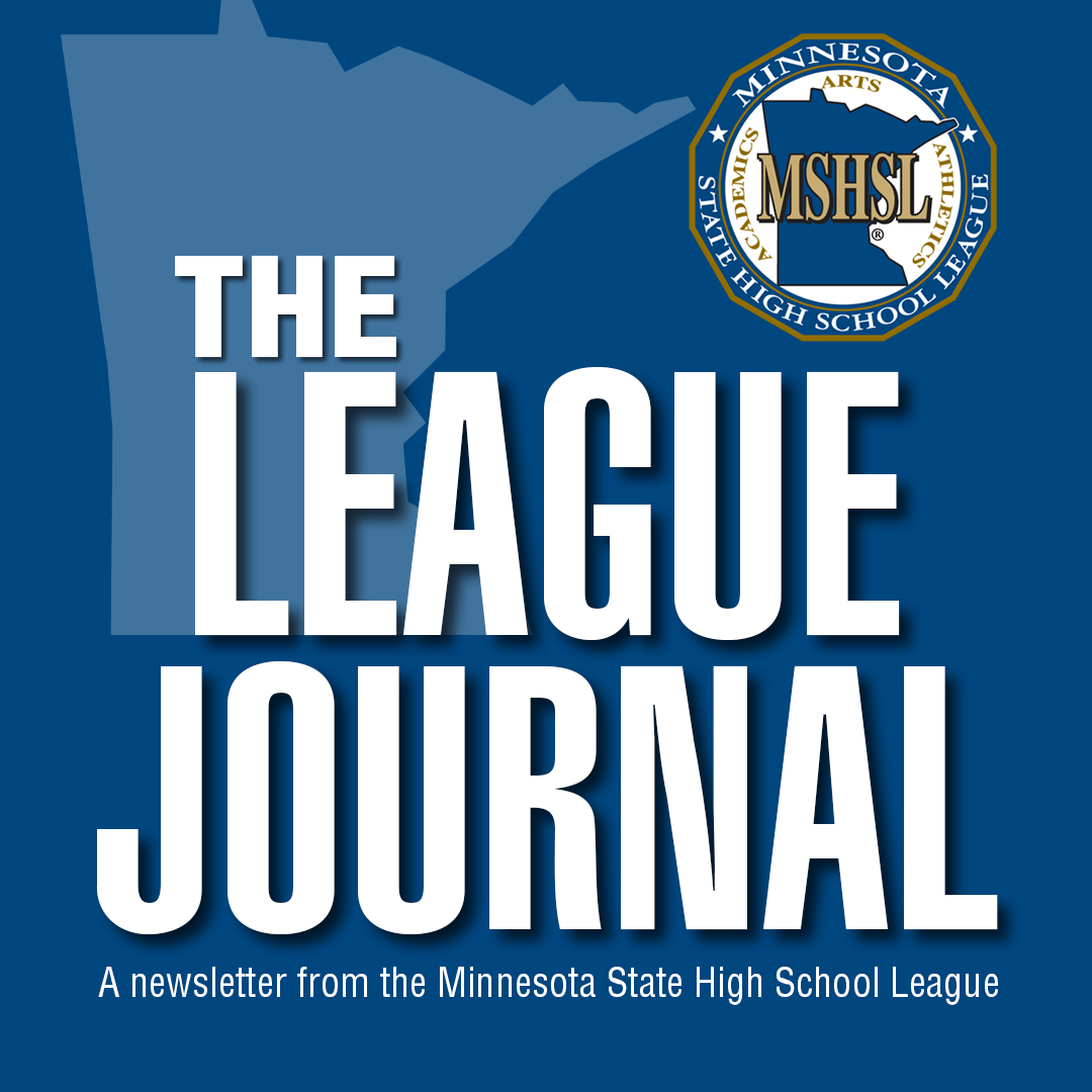 The League Journal: A newsletter from the Minnesota State High School League