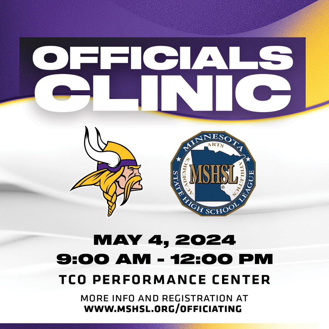 The Minnesota Vikings and the MSHSL are proud to present the second annual high school football officiating clinic. The intent of this clinic is to expose new officiating candidates to the basics of football officiating. The clinic will feature NFL and Big Ten Officials along with a Minnesota Viking speaker on the importance of getting involved as an official at the high school level. 

Learn more here: https://www.mshsl.org/sites/default/files/2024-04/2024-april-vikings-mshsl-officials-clinic-flyer.pdf