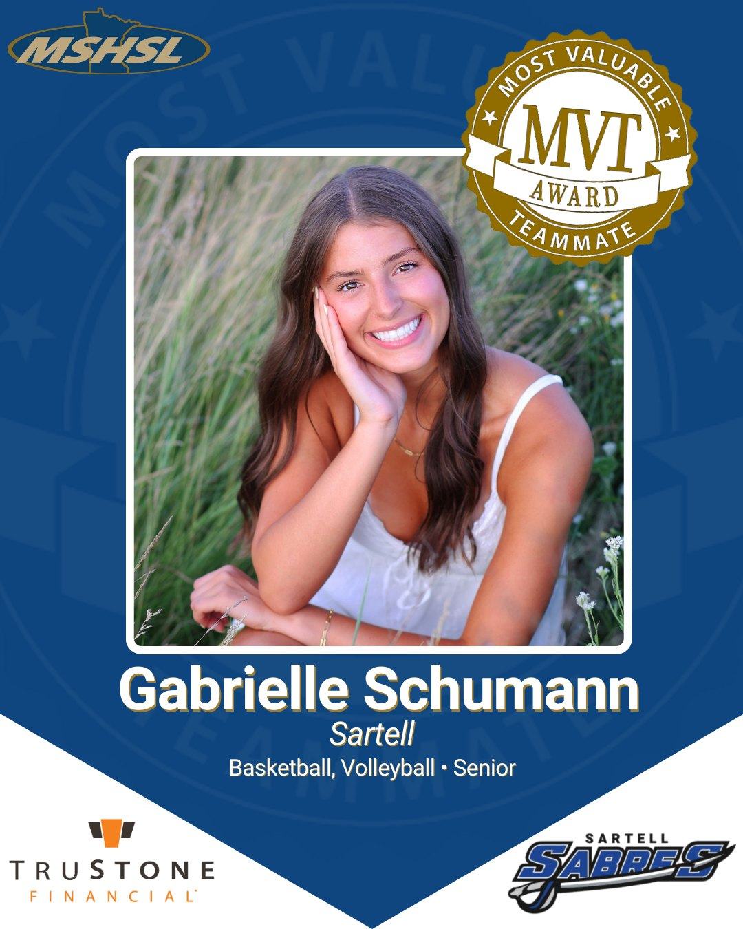 Sartell senior Gabrielle Schumann is this week's Most Valuable Teammate!

Gabi is heavily invested in academics and athletics at Sartell High School, serving as captain of both the Girls Volleyball and Girls Basketball teams while carrying a 4.1 weighted GPA.

She consistently represents what it means to be an ideal teammate, exemplifying leadership and sportsmanship with her unwavering support, positivity and commitment to her team. Gabi persistently shows up with a positive attitude, encourages everyone in challenging situations and always puts the team above herself. Her leadership and selflessness extend to all teammates as she intentionally includes everyone.

MVT is sponsored by @trustonefcu