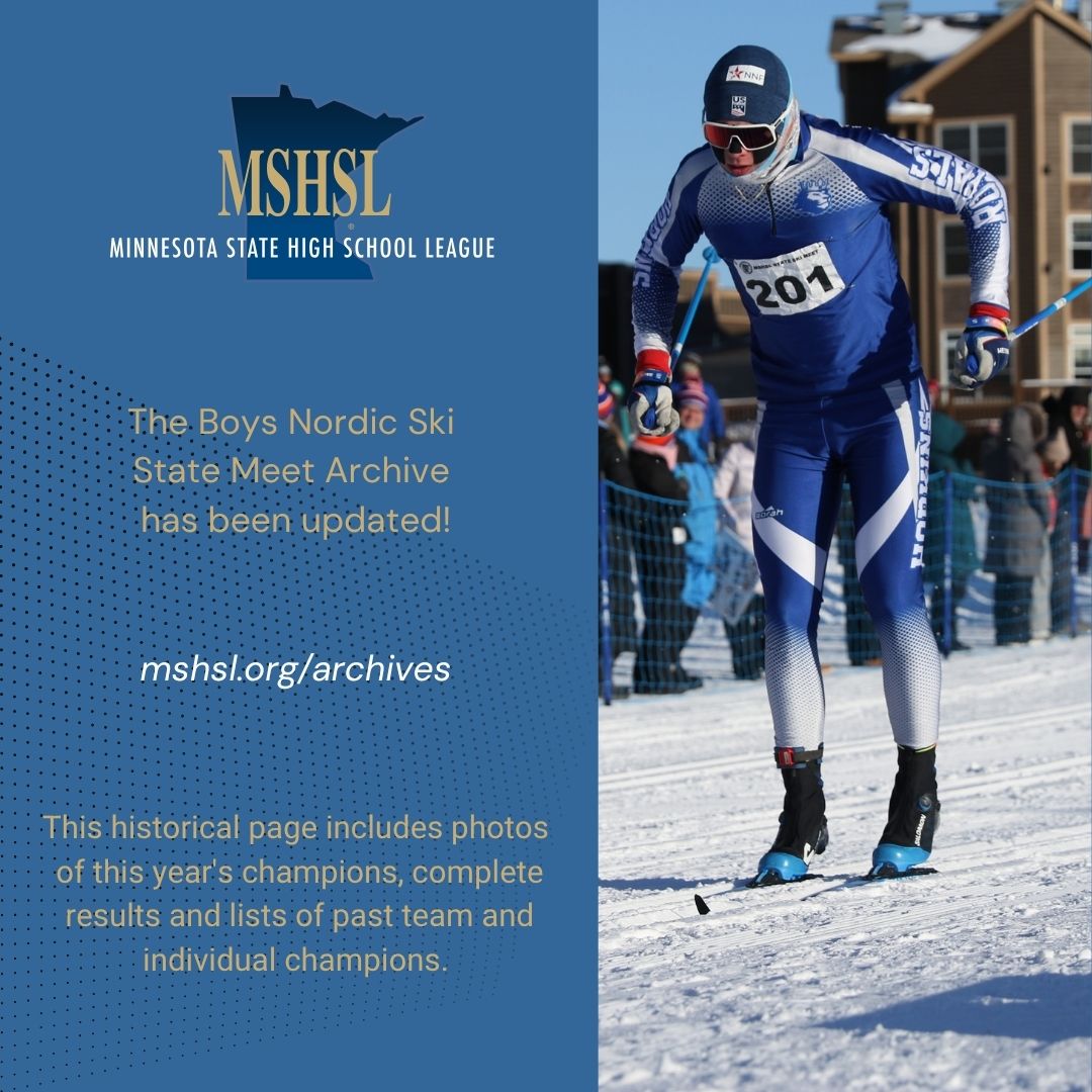 Visit the updated MSHSL Boys Nordic Ski State Meet Archive: www.mshsl.org/archives
