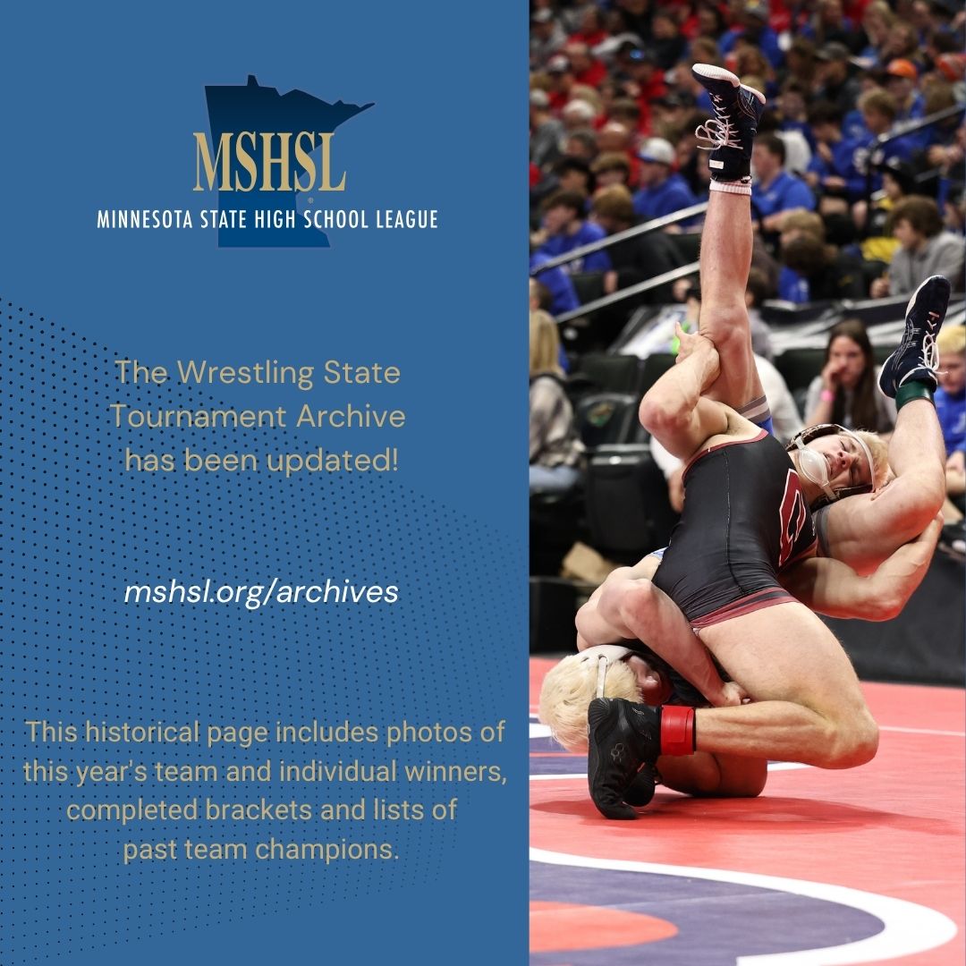 Missing the excitement of the Wrestling State Tournament? Check out the 2025 Archive page: www.mshsl.org/archives

Congratulations again to Staples-Motley, Watertown-Mayer and St. Michael-Albertville!