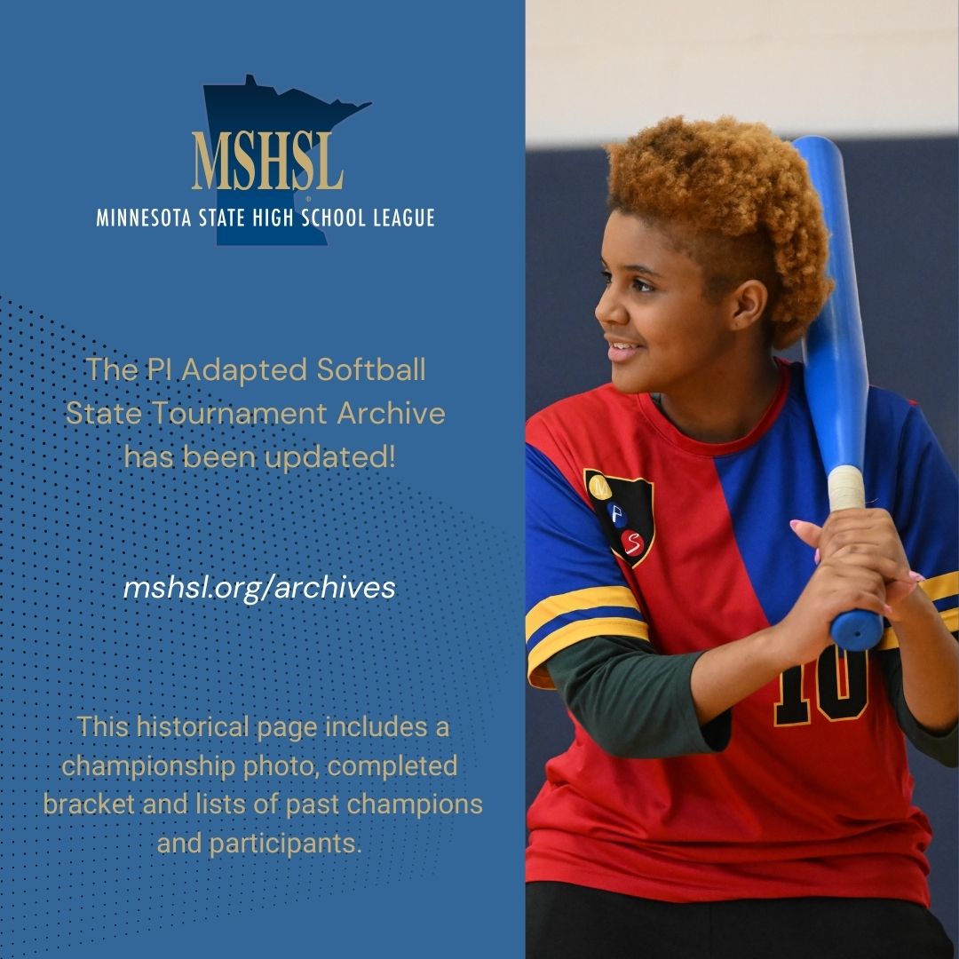 Missing the excitement of the PI Adapted Softball State Tournament? Check out the 2025 Archive page: www.mshsl.org/archives 

Congratulations again to Dakota United!