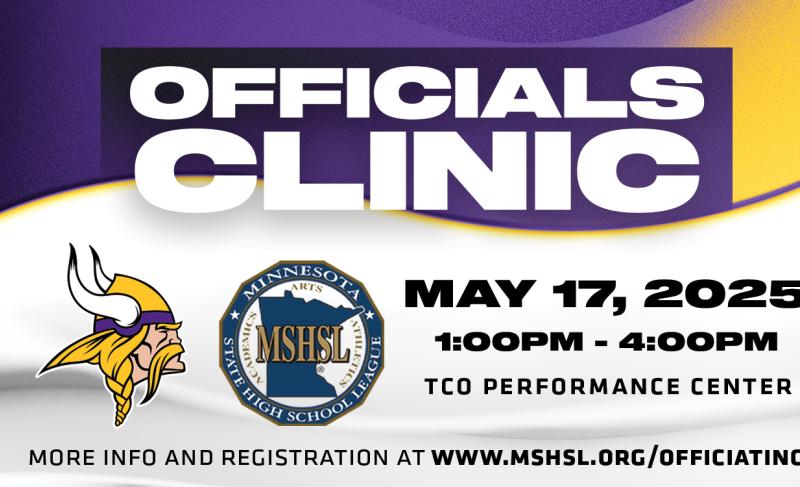 Officials Clinic with Minnesota Vikings and MSHSL logos. May 17, 2025, 1-4 p.m. TCO Performance Center.