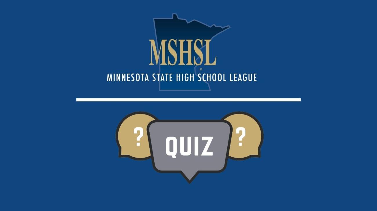 MSHSL Quickie Quiz