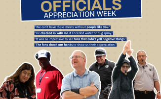 Photos of Speech judge, Track and Field official, Adapted Floor Hockey official, Baseball Umpire, Lacrosse Referee and Volleyball Referee. "Officials Appreciation Week. 'We can't have these meets without people like you.' 'He checked in with me if I needed water or bug spray.' 'It was so impressive to see fans that didn't yell negative things.' 'The fans shook our hands to show us their appreciation.'
