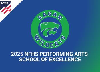 Eagan Wildcats and NFHS logos. 2025 NFHS Performing Arts School of Excellence.